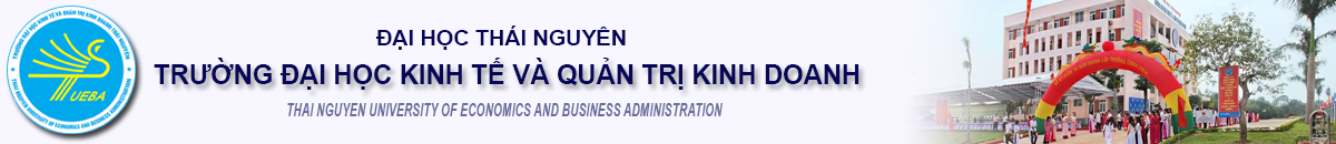 Trường Đại học Kinh tế và Quản trị kinh doanh, Đại học Thái Nguyên
